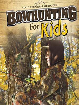 cover image of Bowhunting for Kids